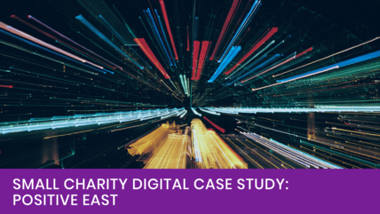 Positive East case study